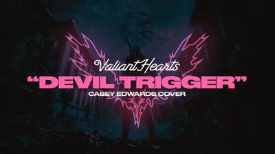 DEVIL TRIGGER (Cover By Valiant Hearts) / ПРЯМО СЕЙЧАС!!!