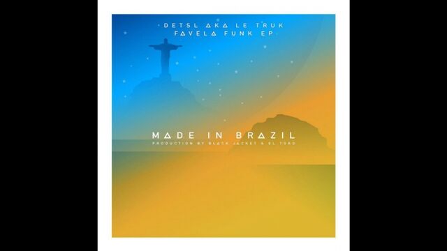 Detsl aka Le Truk - Made in Brazil (snippet)